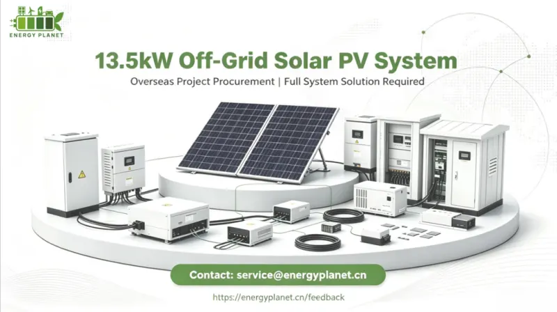 Procure a complete 13.5kW off-grid solar photovoltaic system for an overseas project, and